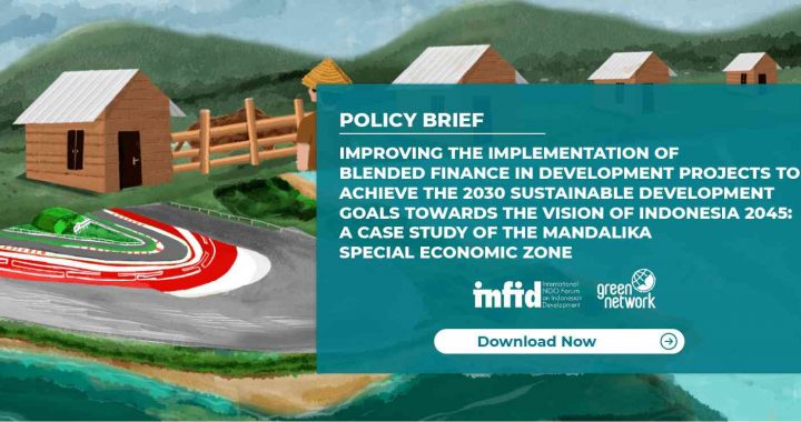 The cover of policy brief by INFID on Blended Finance Implementation in Mandalika Special Economic Zone development Project.