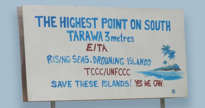A sign written in South Tarawa, Kiribati as a reminder of climate crisis